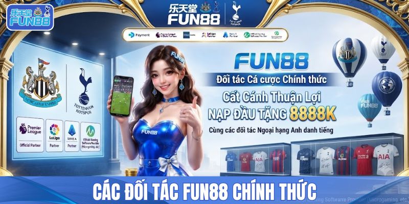 Các đối tác Fun88 chính thức