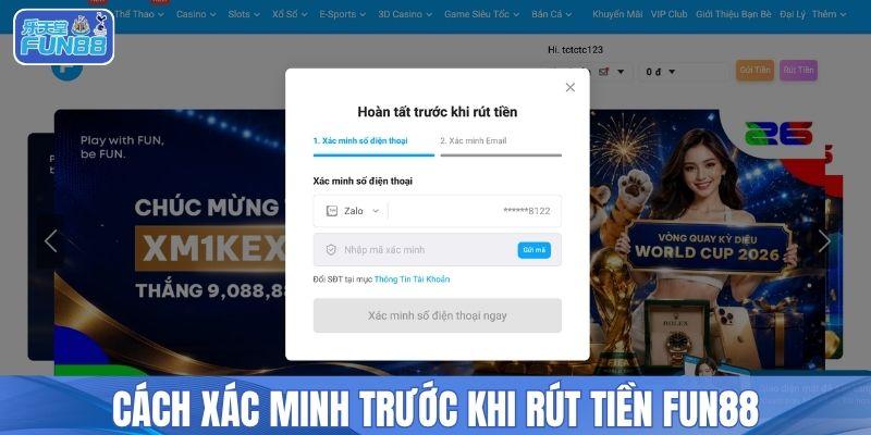 Cách xác minh trước khi rút tiền FUN88