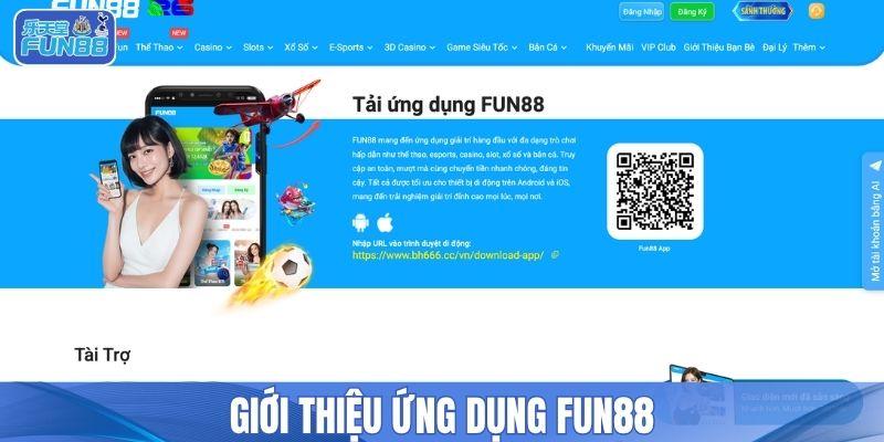 Giới thiệu ứng dụng FUN88