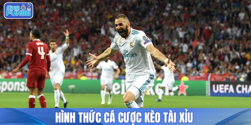 Hình thức cá cược kèo tài xỉu 