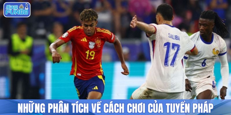 Những phân tích về cách chơi của tuyển Pháp