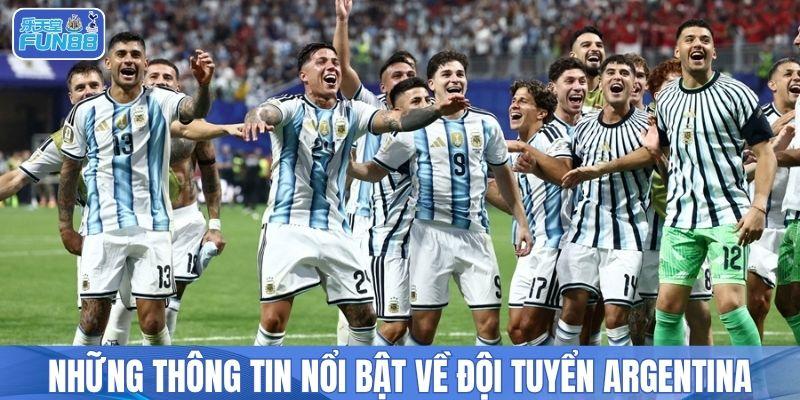 Những thông tin nổi bật về đội tuyển Argentina
