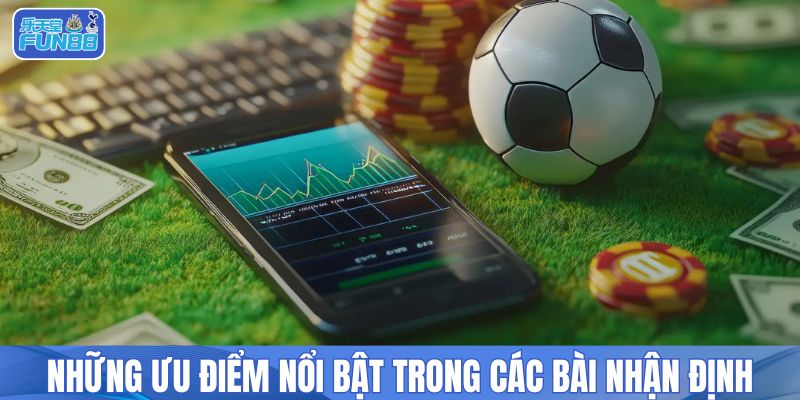 Những ưu điểm nổi bật trong các bài nhận định