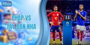 Pháp vs Tây Ban Nha