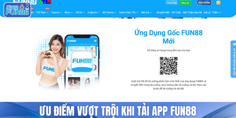 Ưu điểm vượt trội khi tải app FUN88